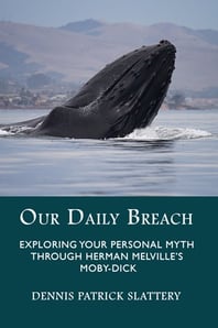 Our Daily Breach: Exploring Your Personal Myth Through Herman Melville's Moby-Dick